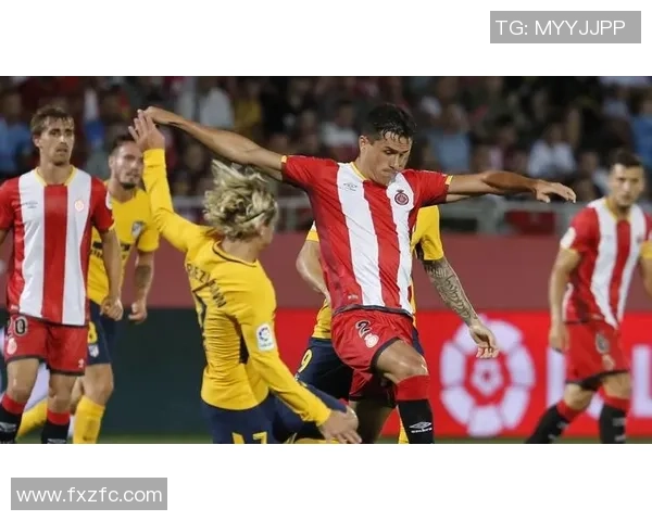 马德里体育会与赫罗纳的激烈对决展现西甲联赛的精彩魅力与竞争态势